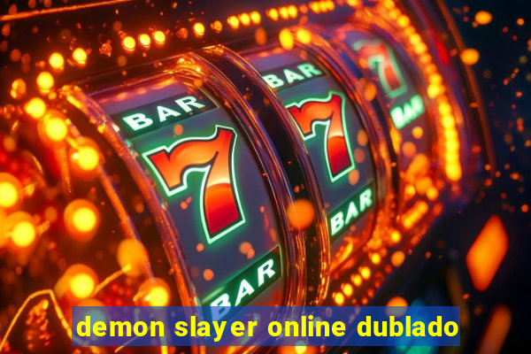 demon slayer online dublado